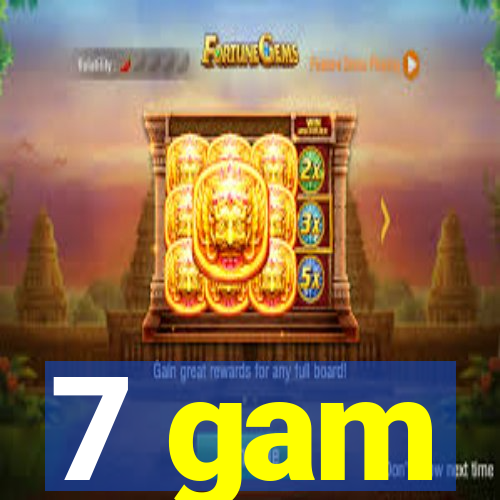 7 gam